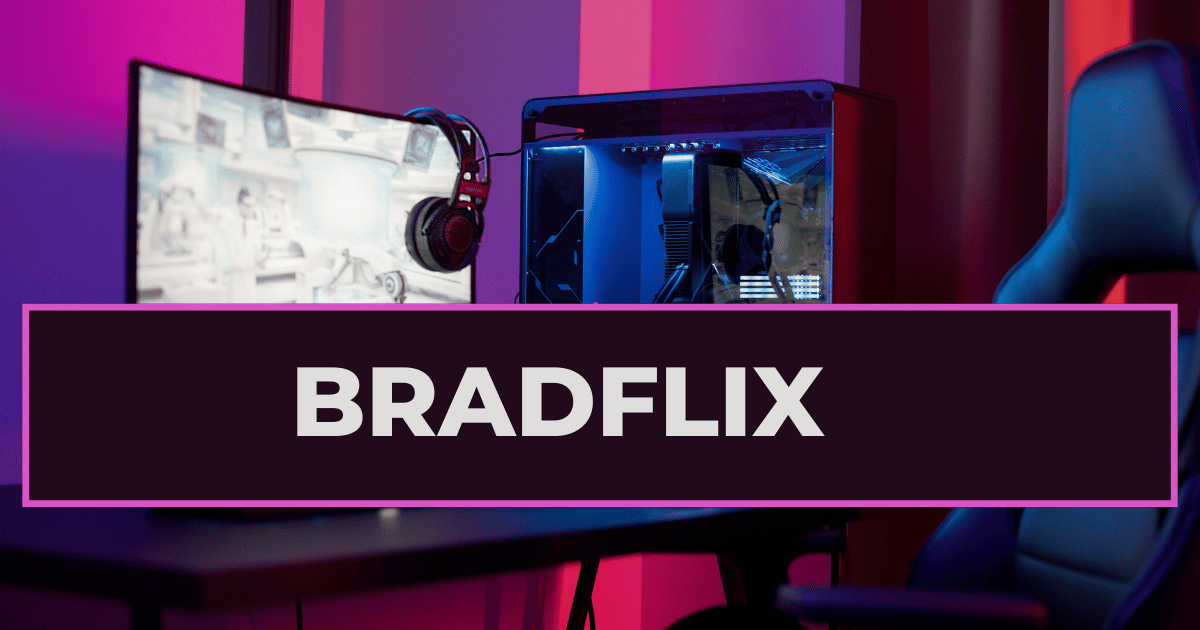 Bradflix