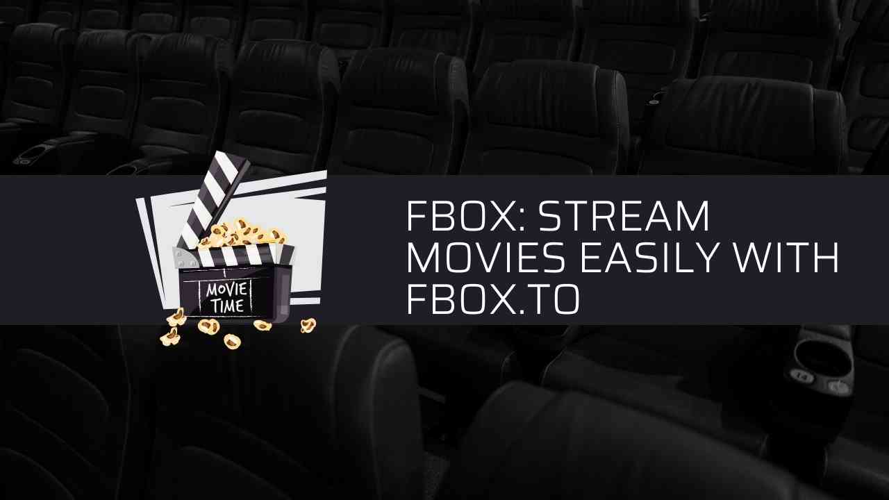 FBox-Stream-Movies-Easily-with-FBox.to