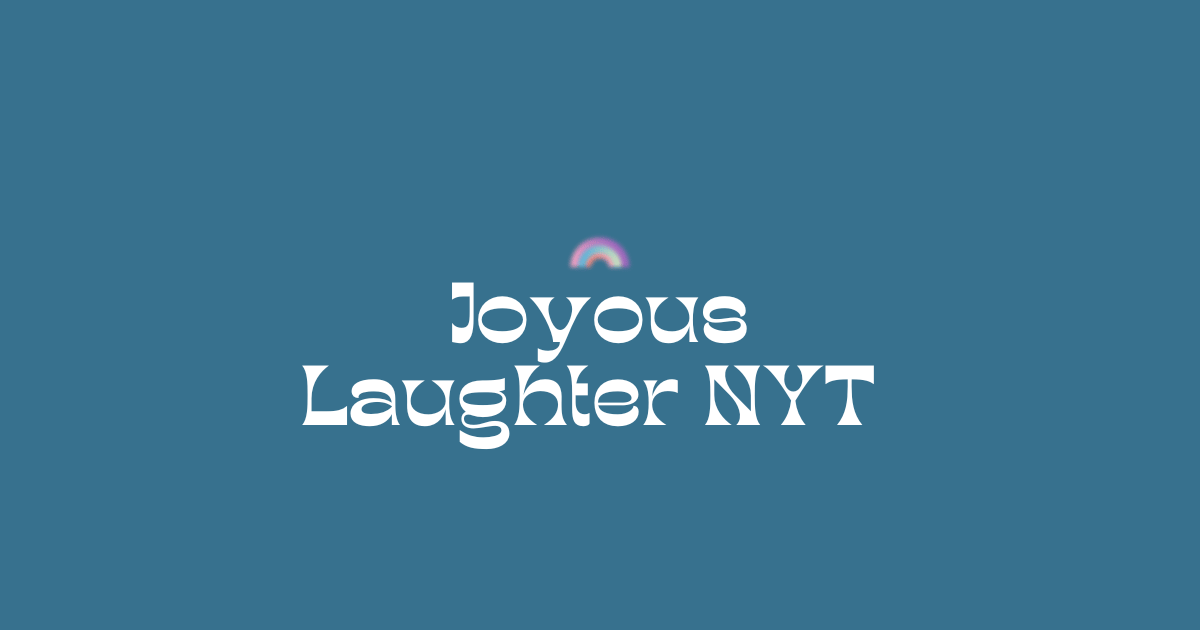 Joyous Laughter NYT