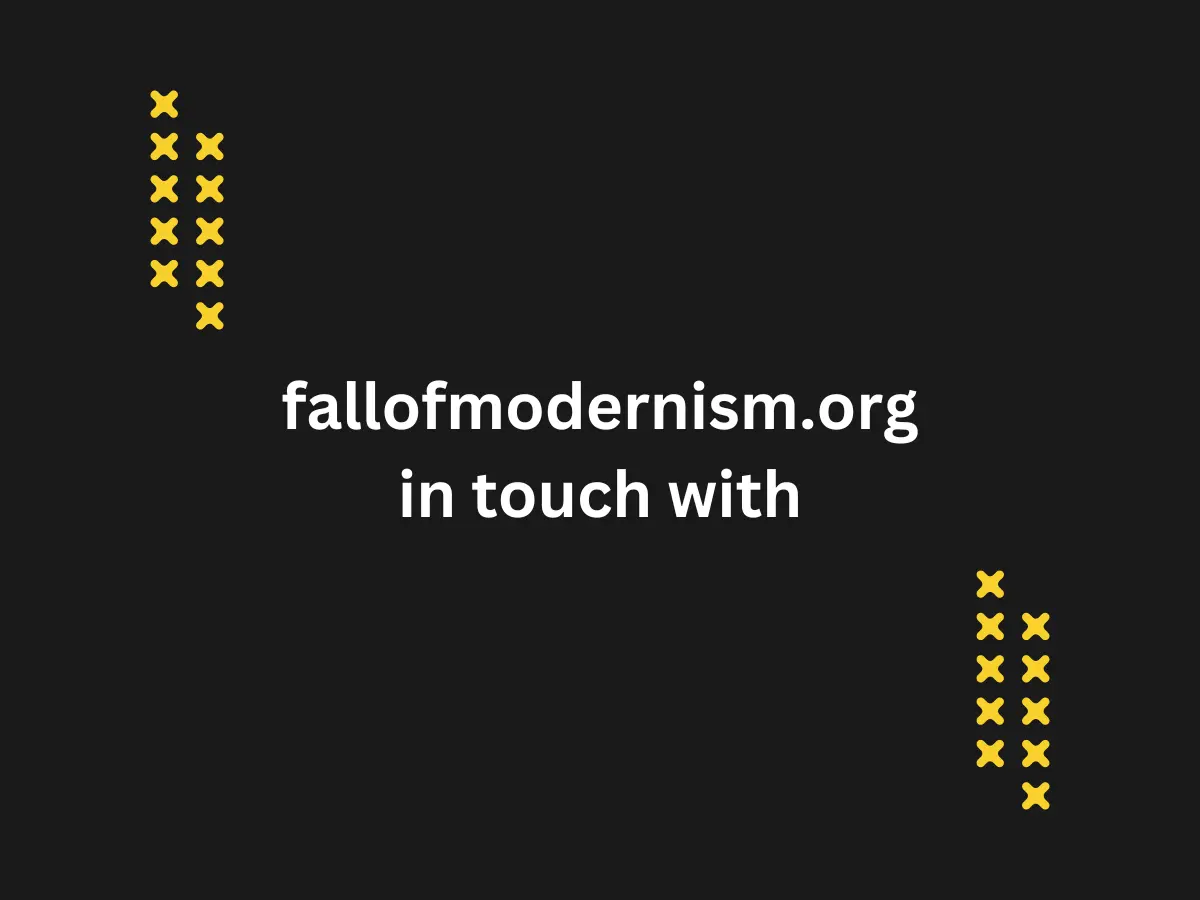 fallofmodernism.org in touch with