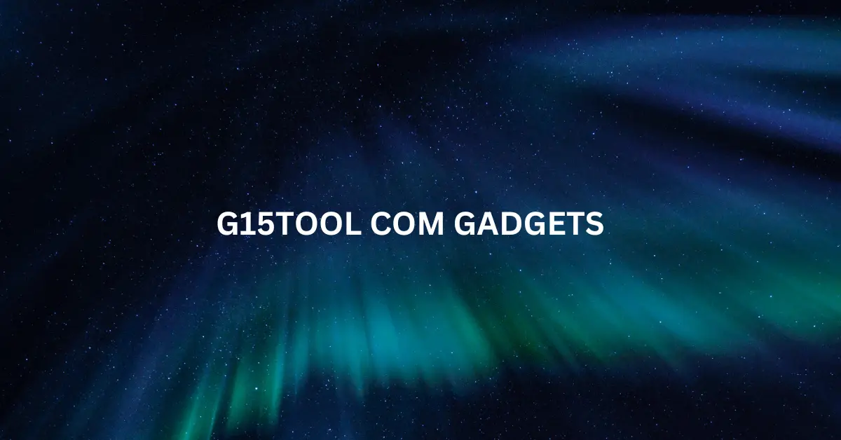 g15tool com gadgets