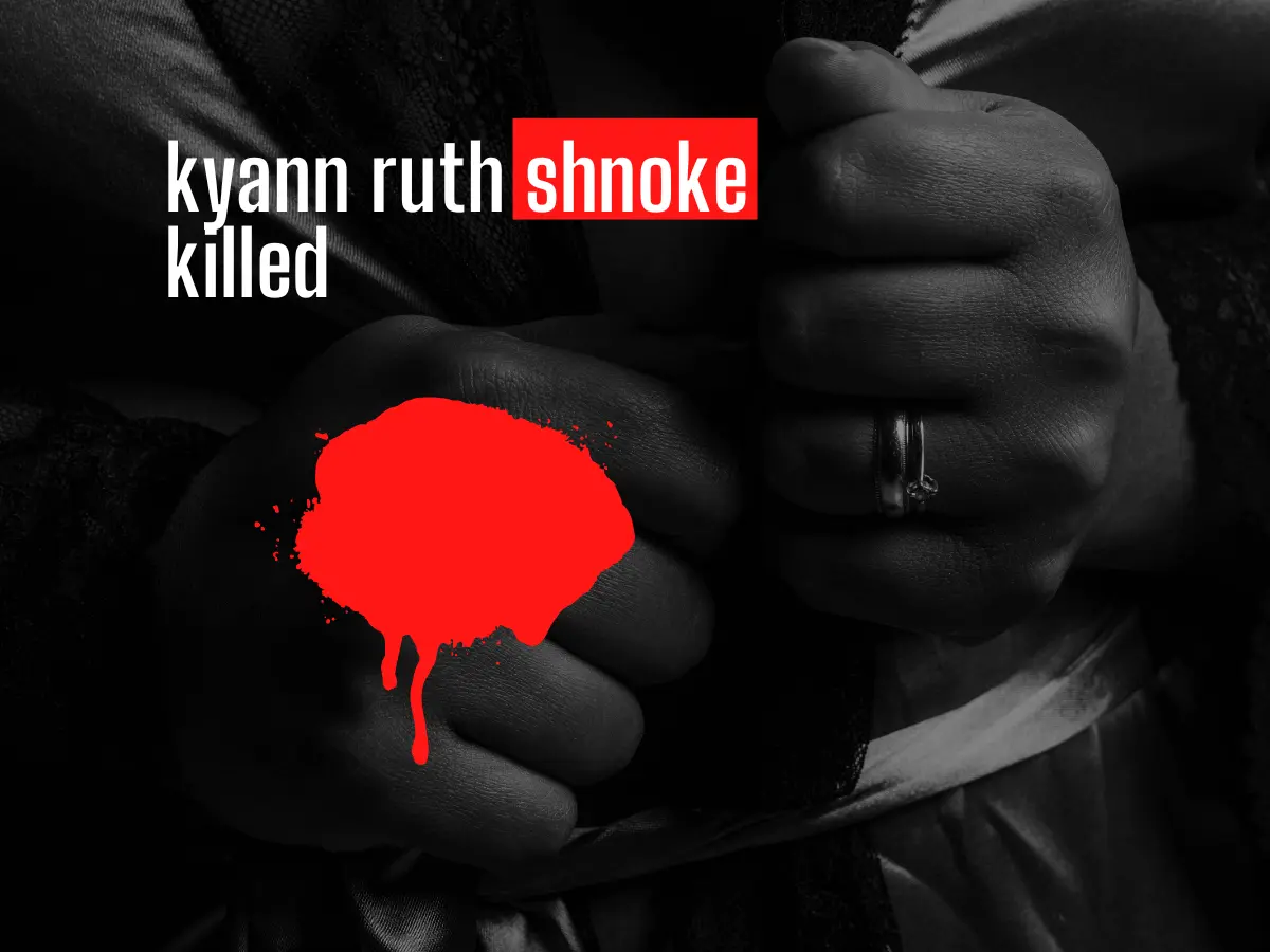 kyann ruth shnoke killed