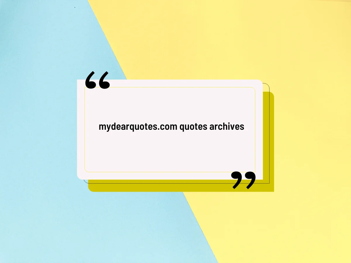 mydearquotes.com quotes archives