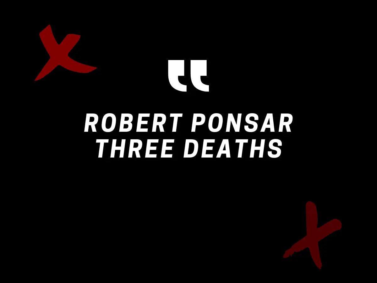 robert ponsar three deaths