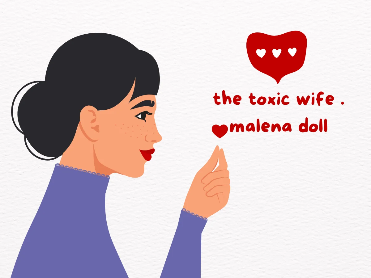 the toxic wife . malena doll